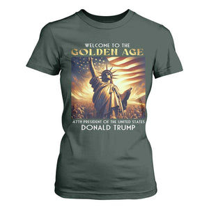 Trump 2025 Welcome To The Golden Age T Shirt For Women 47th President Of United States Statue Of Liberty TS11 Dark Forest Green Print Your Wear