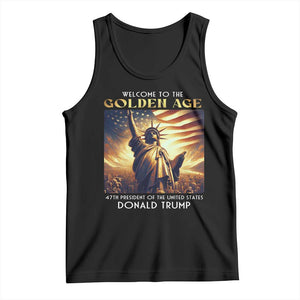 Trump 2025 Welcome To The Golden Age Tank Top 47th President Of United States Statue Of Liberty TS11 Black Print Your Wear