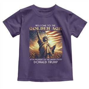 Trump 2025 Welcome To The Golden Age Toddler T Shirt 47th President Of United States Statue Of Liberty TS11 Purple Print Your Wear