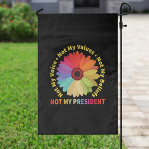 Not My President Not My Voice Not My Values Not My Beliefs Garden Flag Multicolored Flowers TS11 Print Your Wear