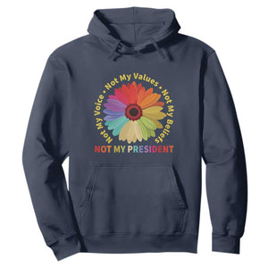 Not My President Not My Voice Not My Values Not My Beliefs Hoodie Multicolored Flowers TS11 Navy Print Your Wear
