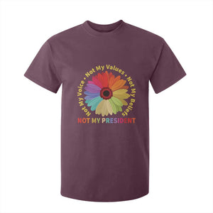 Not My President Not My Voice Not My Values Not My Beliefs T Shirt For Kid Multicolored Flowers TS11 Maroon Print Your Wear