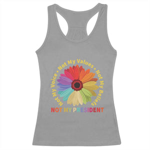 Not My President Not My Voice Not My Values Not My Beliefs Racerback Tank Top Multicolored Flowers TS11 Sport Gray Print Your Wear
