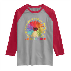Not My President Not My Voice Not My Values Not My Beliefs Raglan Shirt Multicolored Flowers TS11 Sport Gray Red Print Your Wear