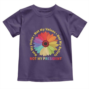 Not My President Not My Voice Not My Values Not My Beliefs Toddler T Shirt Multicolored Flowers TS11 Purple Print Your Wear