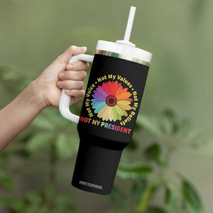 Not My President Not My Voice Not My Values Not My Beliefs Tumbler With Handle Multicolored Flowers TS11 Print Your Wear