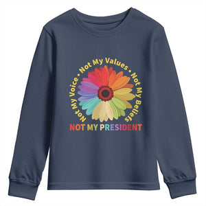 Not My President Not My Voice Not My Values Not My Beliefs Youth Sweatshirt Multicolored Flowers TS11 Navy Print Your Wear