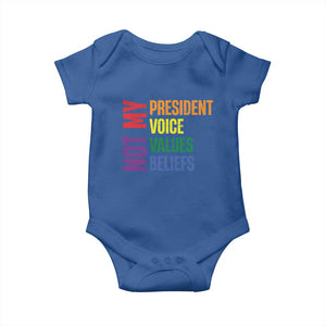 Not My President Not My Voice Not My Values Not My Beliefs Baby Onesie Vintage Rainbow Text TS11 Royal Blue Print Your Wear