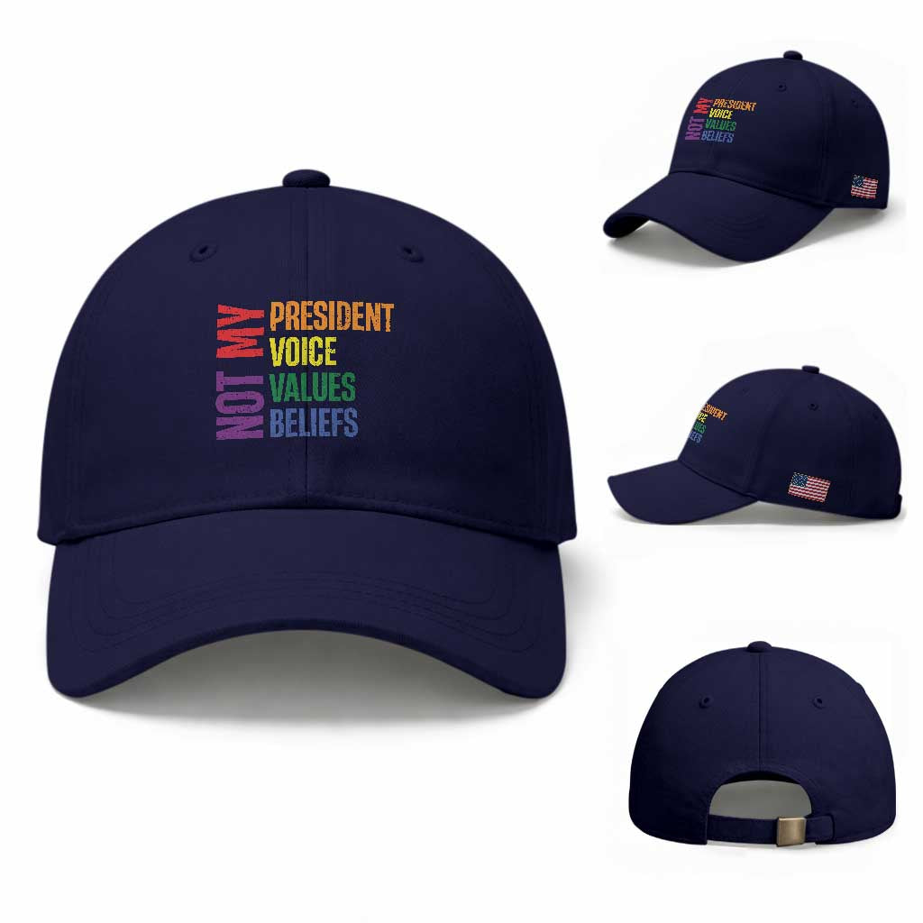 Not My President Not My Voice Not My Values Not My Beliefs Baseball Cap Vintage Rainbow Text TS11 Baseball Cap Universal Fit Dark Blue Print Your Wear