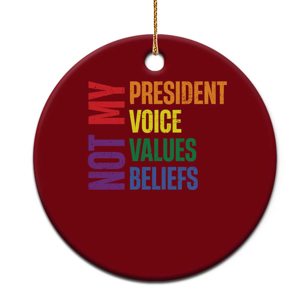 Not My President Not My Voice Not My Values Not My Beliefs Ceramic Ornament Vintage Rainbow Text TS11 1pc Red Print Your Wear