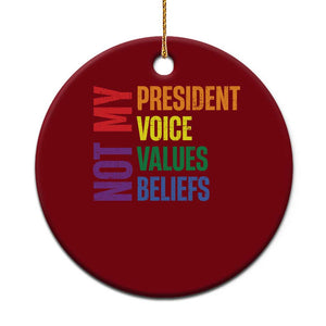 Not My President Not My Voice Not My Values Not My Beliefs Ceramic Ornament Vintage Rainbow Text TS11 1pc Red Print Your Wear