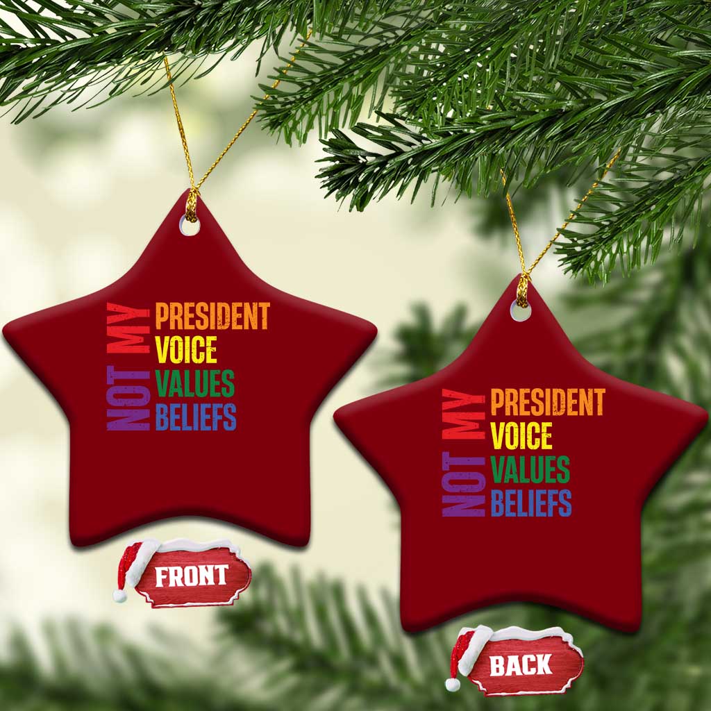 Not My President Not My Voice Not My Values Not My Beliefs Ceramic Ornament Vintage Rainbow Text TS11 Print Your Wear