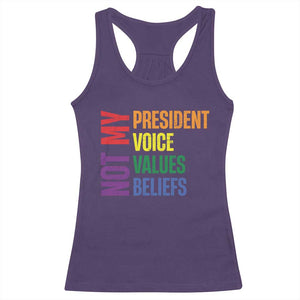 Not My President Not My Voice Not My Values Not My Beliefs Racerback Tank Top Vintage Rainbow Text TS11 Purple Print Your Wear