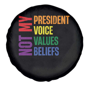 Not My President Not My Voice Not My Values Not My Beliefs Spare Tire Cover Vintage Rainbow Text TS11 Print Your Wear