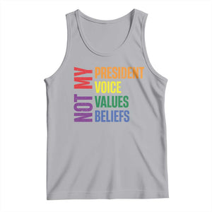 Not My President Not My Voice Not My Values Not My Beliefs Tank Top Vintage Rainbow Text TS11 Athletic Heather Print Your Wear