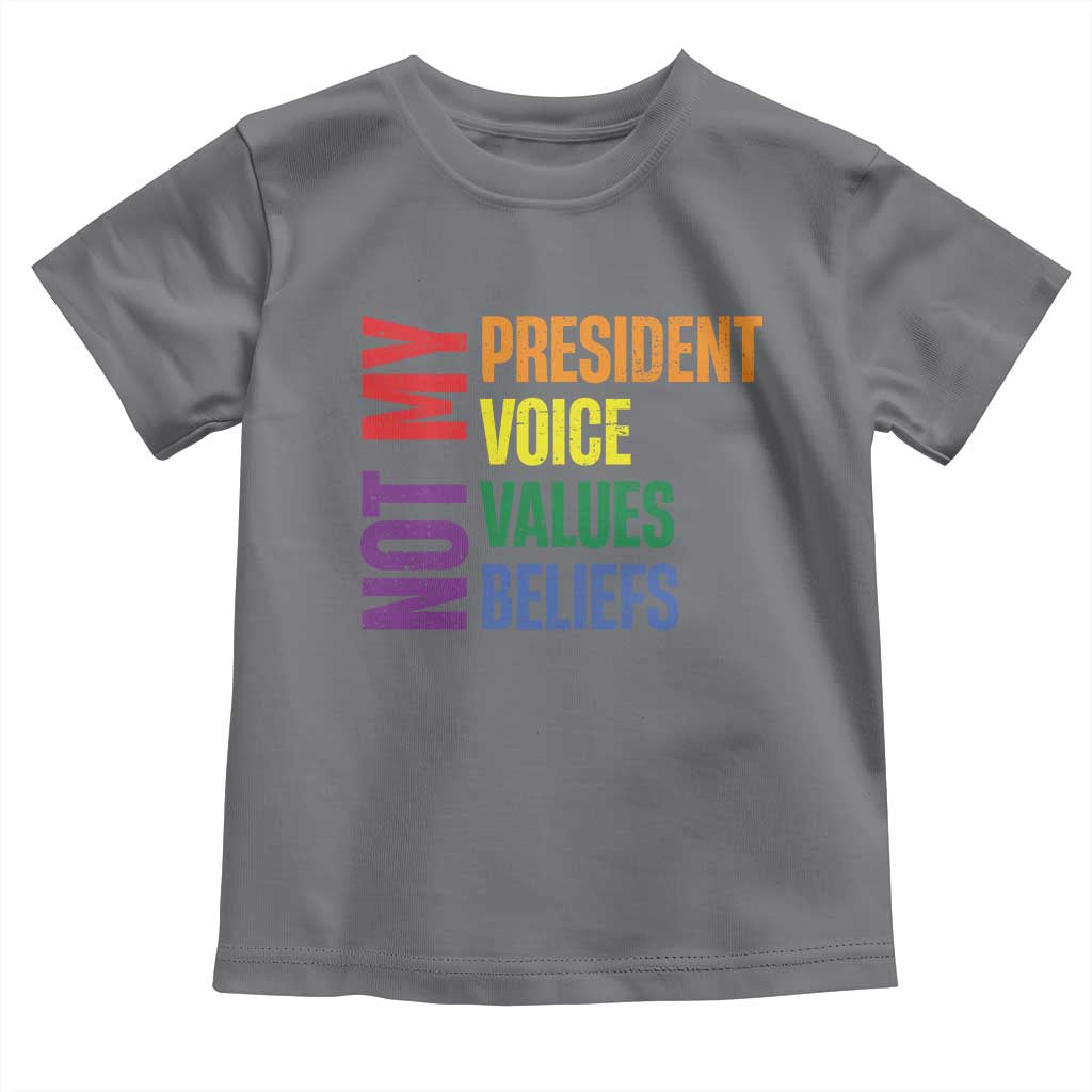 Not My President Not My Voice Not My Values Not My Beliefs Toddler T Shirt Vintage Rainbow Text TS11 Charcoal Print Your Wear