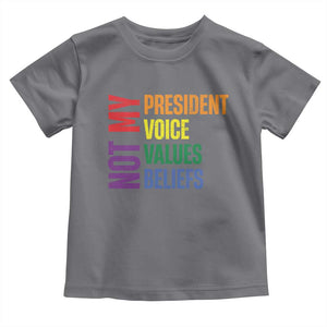 Not My President Not My Voice Not My Values Not My Beliefs Toddler T Shirt Vintage Rainbow Text TS11 Charcoal Print Your Wear