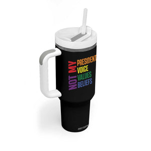 Not My President Not My Voice Not My Values Not My Beliefs Tumbler With Handle Vintage Rainbow Text TS11 Print Your Wear