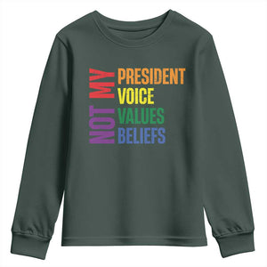 Not My President Not My Voice Not My Values Not My Beliefs Youth Sweatshirt Vintage Rainbow Text TS11 Dark Forest Green Print Your Wear
