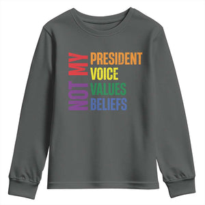 Not My President Not My Voice Not My Values Not My Beliefs Youth Sweatshirt Vintage Rainbow Text TS11 Dark Heather Print Your Wear