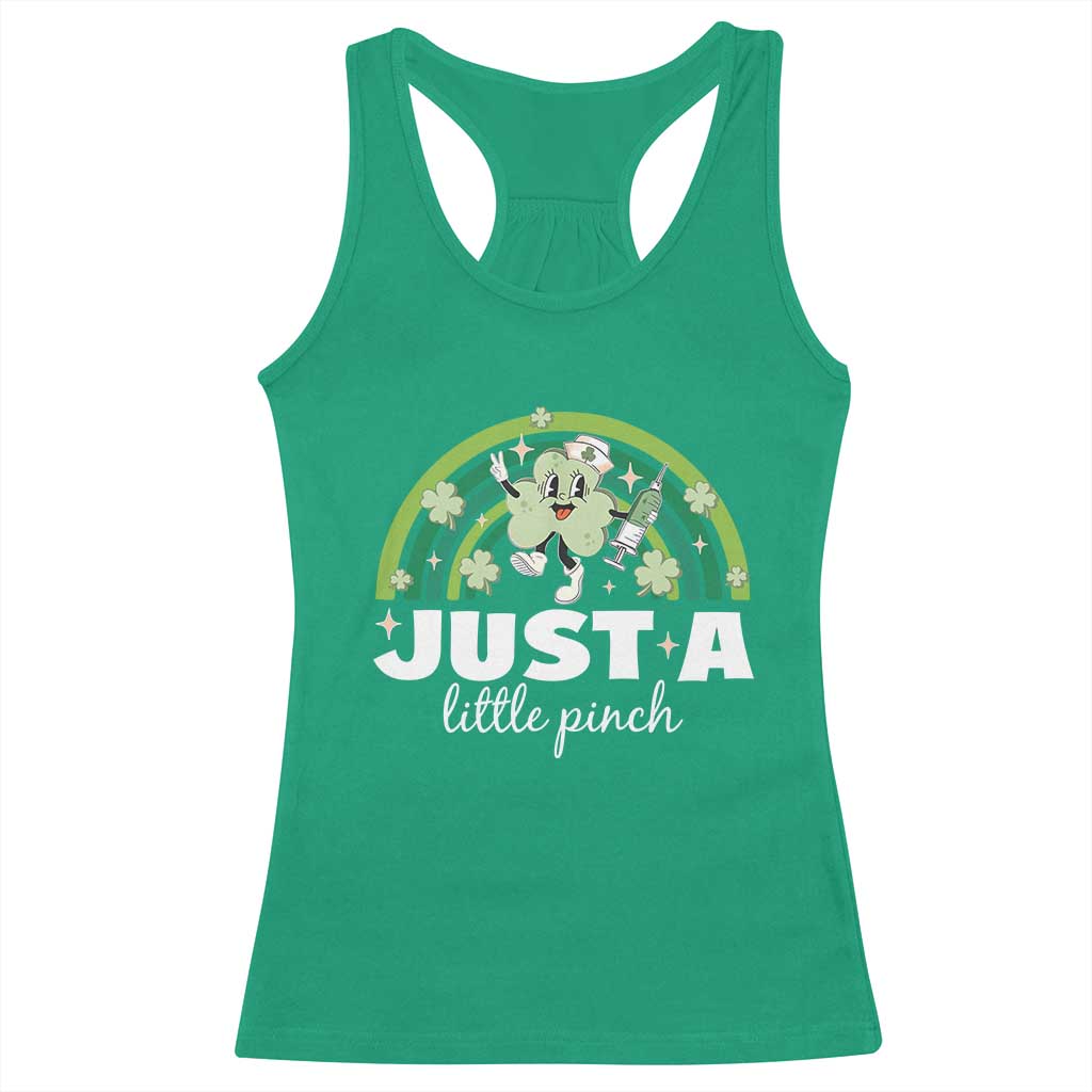 Funny St Patrick's Day Nurse Racerback Tank Top Just A Little Pinch Rainbow Shamrock TS11 Irish Green Print Your Wear