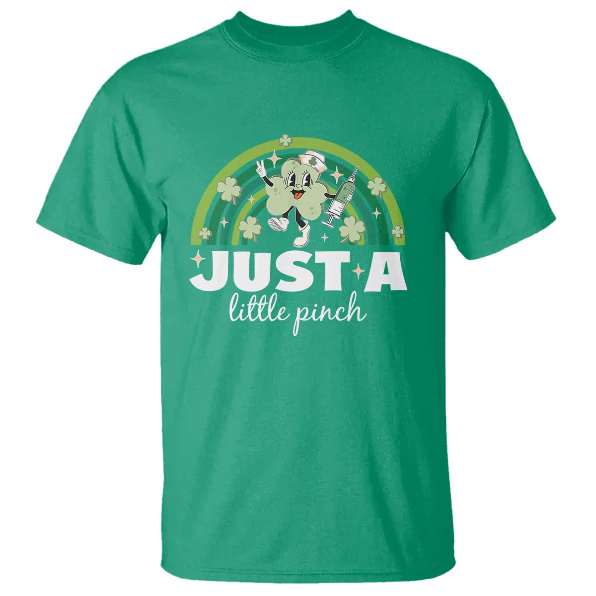 Funny St Patrick's Day Nurse T Shirt Just A Little Pinch Rainbow Shamrock TS11 Irish Green Print Your Wear
