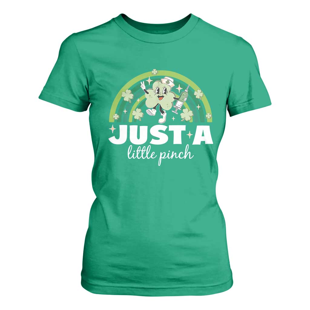 Funny St Patrick's Day Nurse T Shirt For Women Just A Little Pinch Rainbow Shamrock TS11 Irish Green Print Your Wear