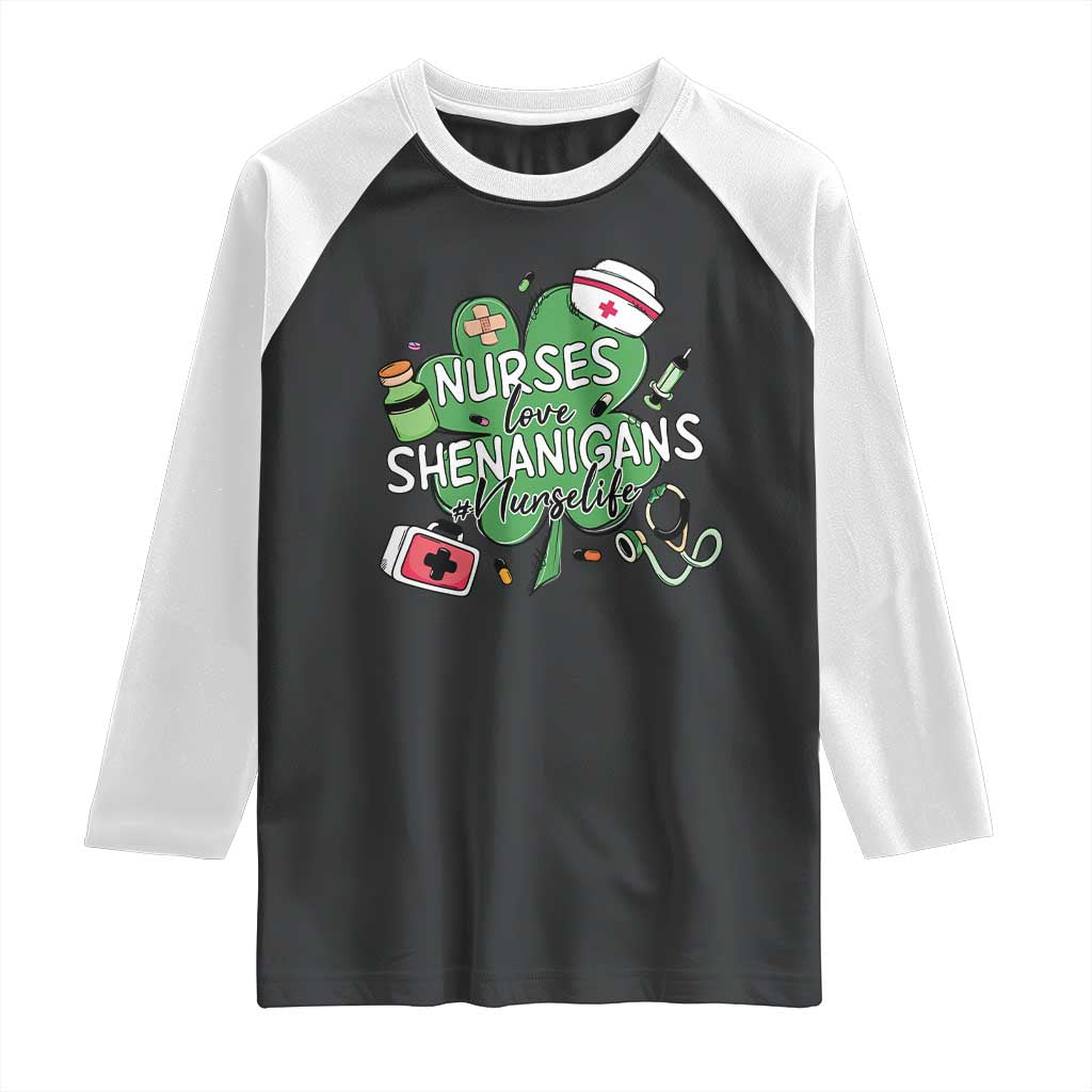 Funny St Patrick's Day Nurse Raglan Shirt Nurses Love Shenanigans Nurse Life Shamrock TS11 Black White Print Your Wear