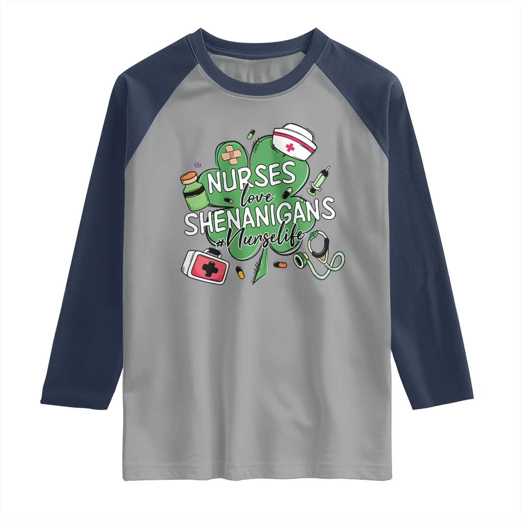Funny St Patrick's Day Nurse Raglan Shirt Nurses Love Shenanigans Nurse Life Shamrock TS11 Sport Gray Navy Print Your Wear