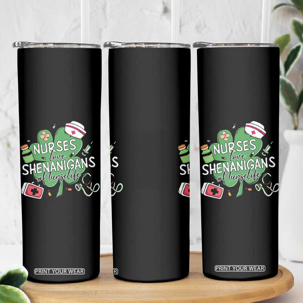 Funny St Patrick's Day Nurse Skinny Tumbler Nurses Love Shenanigans Nurse Life Shamrock TS11 Print Your Wear