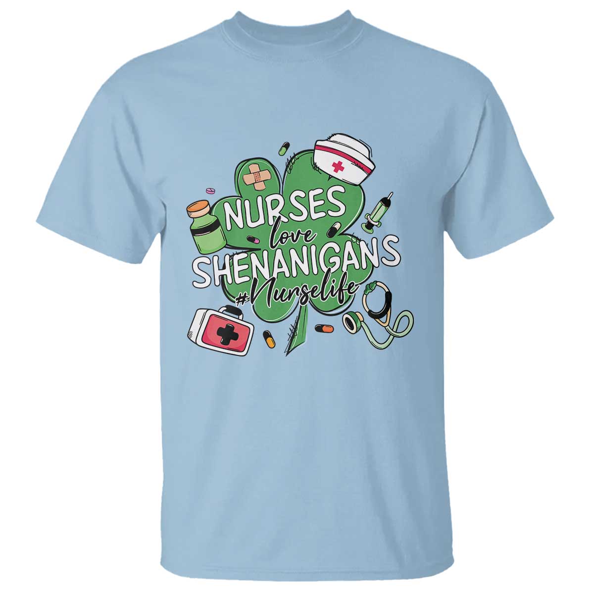 Funny St Patrick's Day Nurse T Shirt Nurses Love Shenanigans Nurse Life Shamrock TS11 Light Blue Print Your Wear