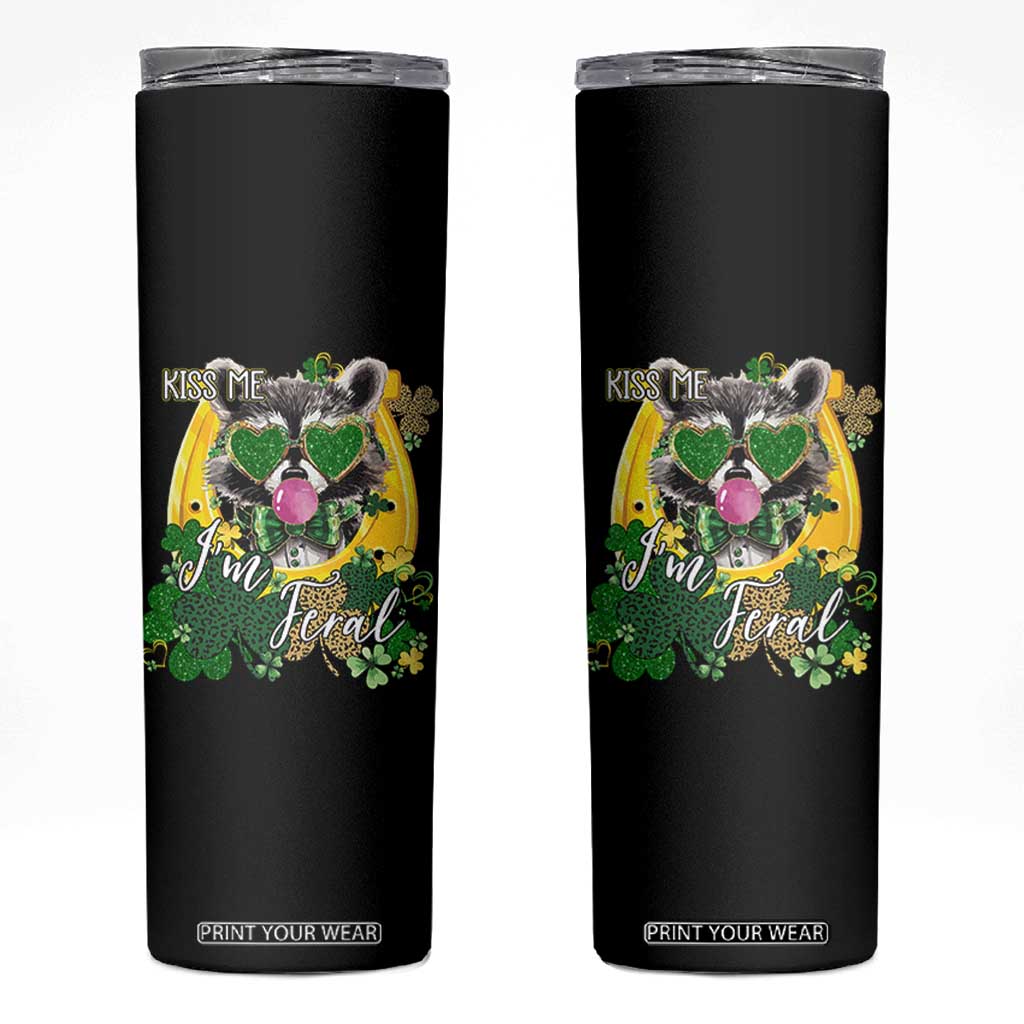 Funny St Patrick's Day Racoon Skinny Tumbler Kiss Me I'm Feral Horseshoe Shamrock TS11 Black Print Your Wear