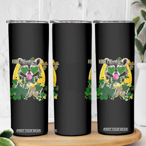 Funny St Patrick's Day Racoon Skinny Tumbler Kiss Me I'm Feral Horseshoe Shamrock TS11 Print Your Wear