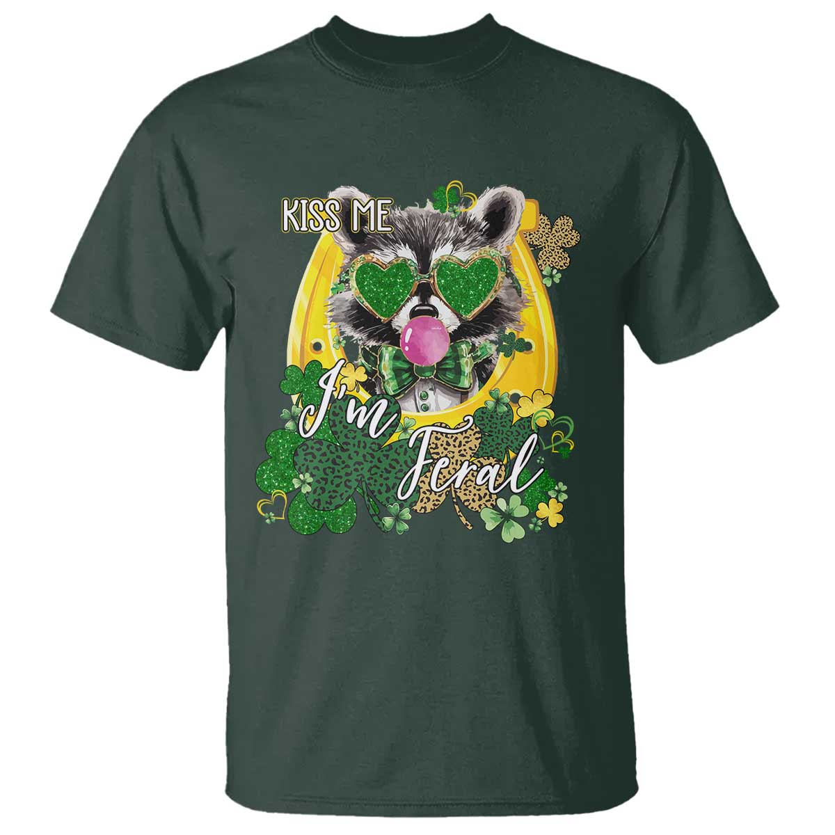 Funny St Patrick's Day Racoon T Shirt Kiss Me I'm Feral Horseshoe Shamrock TS11 Dark Forest Green Print Your Wear