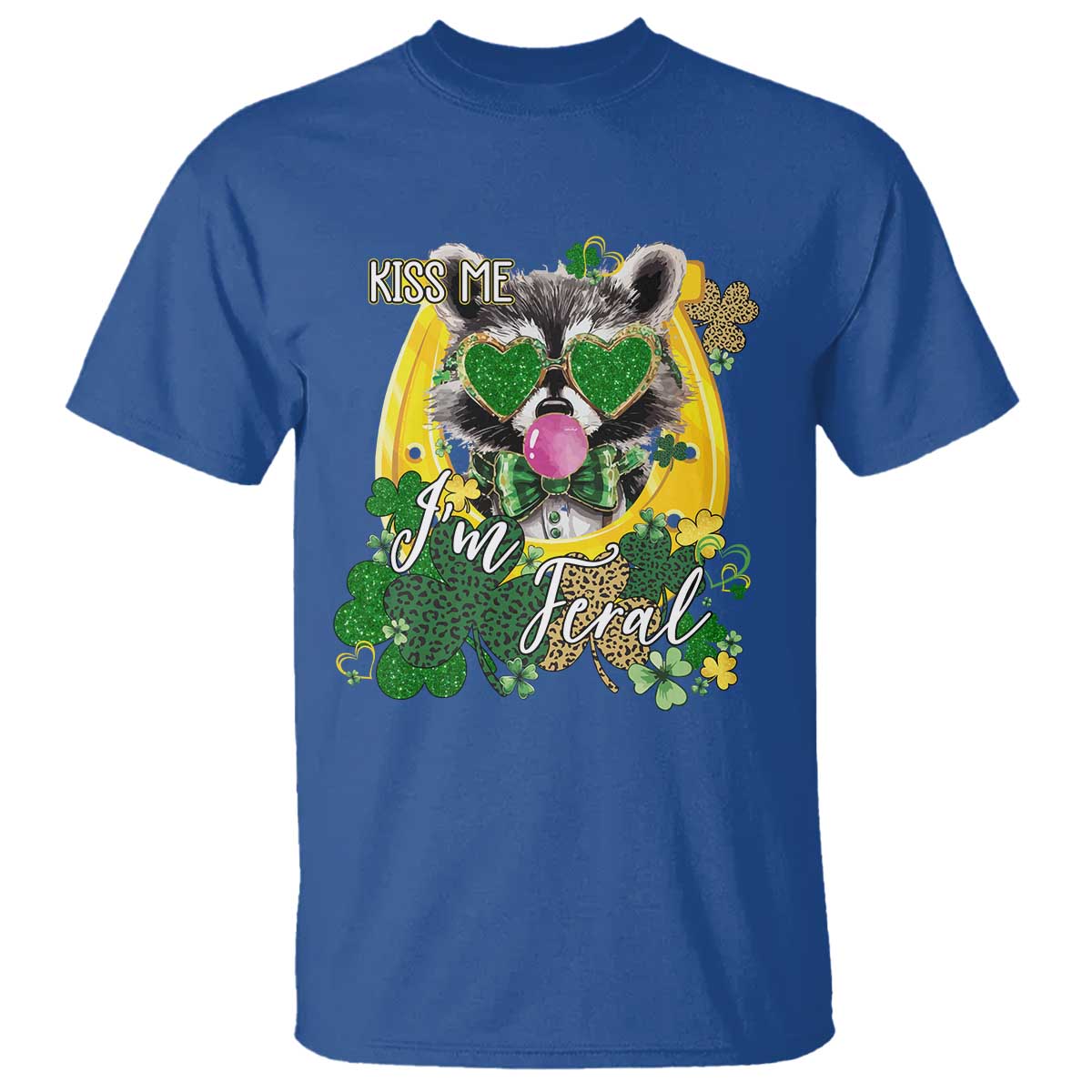 Funny St Patrick's Day Racoon T Shirt Kiss Me I'm Feral Horseshoe Shamrock TS11 Royal Blue Print Your Wear