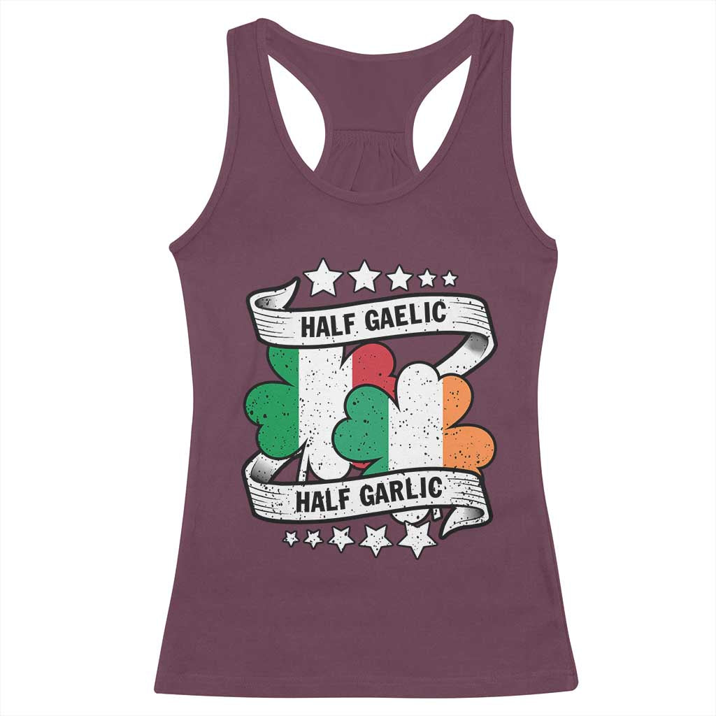 Funny Half Gaelic Half Garlic Racerback Tank Top Irish Italian St. Patrick's Day TS11 Maroon Print Your Wear