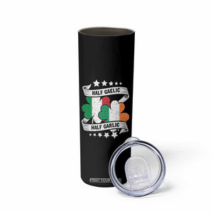 Funny Half Gaelic Half Garlic Skinny Tumbler Irish Italian St. Patrick's Day TS11 Print Your Wear