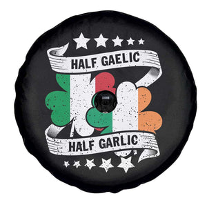 Funny Half Gaelic Half Garlic Spare Tire Cover Irish Italian St. Patrick's Day TS11 Print Your Wear