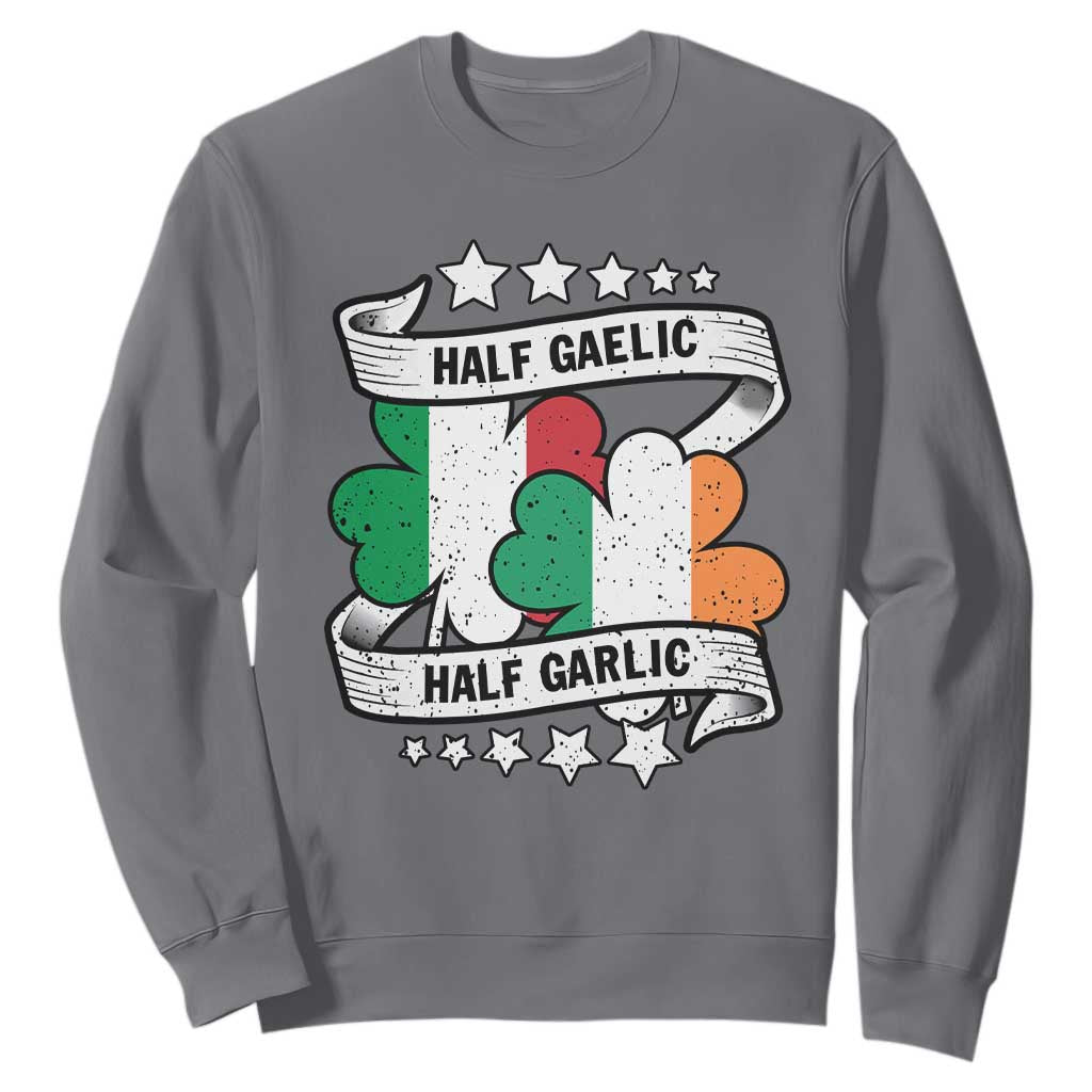 Funny Half Gaelic Half Garlic Sweatshirt Irish Italian St. Patrick's Day TS11 Charcoal Print Your Wear