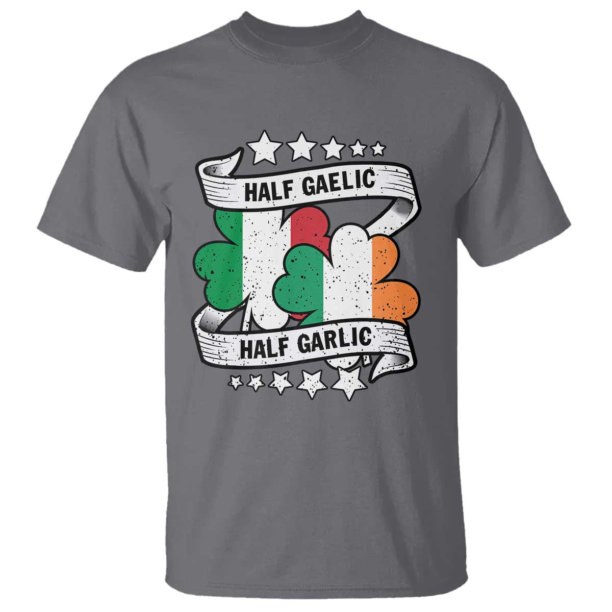 Funny Half Gaelic Half Garlic T Shirt Irish Italian St. Patrick's Day TS11 Charcoal Print Your Wear