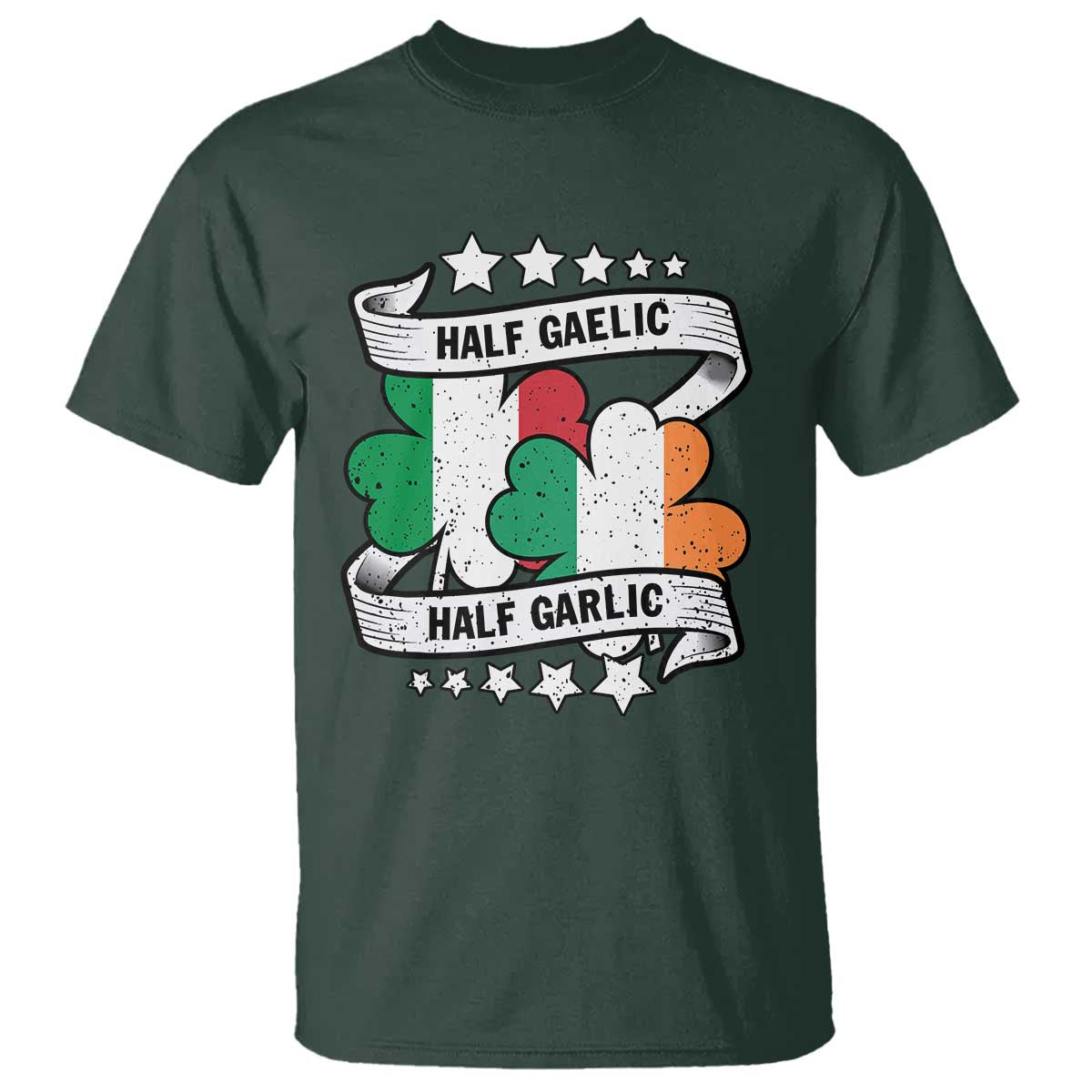 Funny Half Gaelic Half Garlic T Shirt Irish Italian St. Patrick's Day TS11 Dark Forest Green Print Your Wear