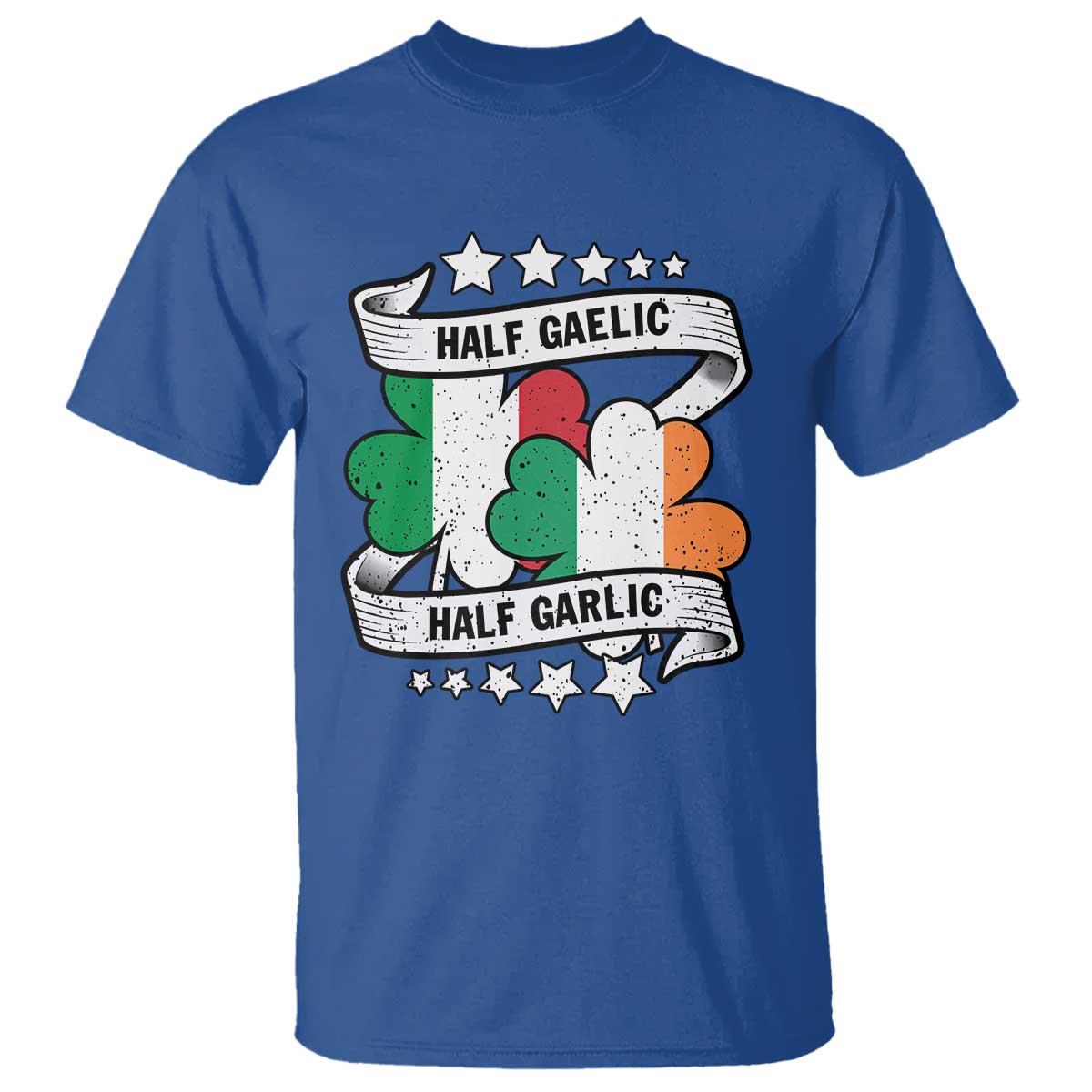 Funny Half Gaelic Half Garlic T Shirt Irish Italian St. Patrick's Day TS11 Royal Blue Print Your Wear
