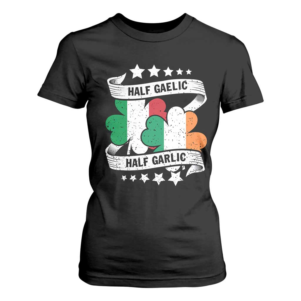 Funny Half Gaelic Half Garlic T Shirt For Women Irish Italian St. Patrick's Day TS11 Black Print Your Wear