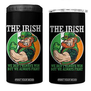 Funny The Irish We Don't Always Win But We Always Fight 4 in 1 Can Cooler Tumbler TS11 One Size: 16 oz Black Print Your Wear