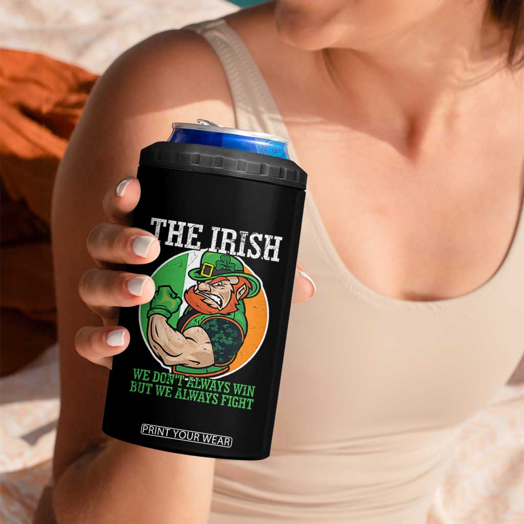 Funny The Irish We Don't Always Win But We Always Fight 4 in 1 Can Cooler Tumbler TS11 Print Your Wear