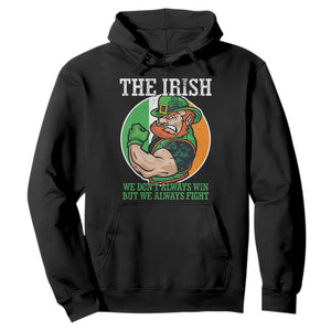Funny The Irish We Don't Always Win But We Always Fight Hoodie TS11 Black Print Your Wear