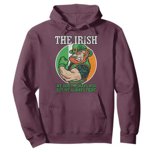 Funny The Irish We Don't Always Win But We Always Fight Hoodie TS11 Maroon Print Your Wear