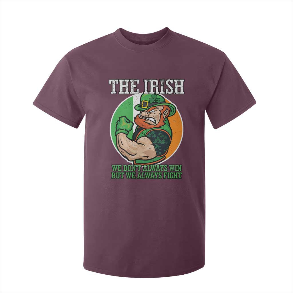 Funny The Irish We Don't Always Win But We Always Fight T Shirt For Kid TS11 Maroon Print Your Wear