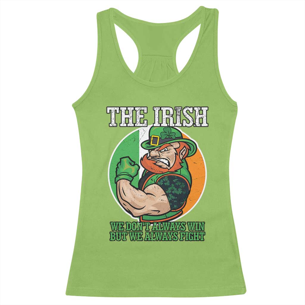 Funny The Irish We Don't Always Win But We Always Fight Racerback Tank Top TS11 Lime Print Your Wear