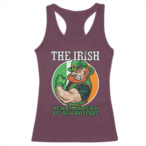 Funny The Irish We Don't Always Win But We Always Fight Racerback Tank Top TS11 Maroon Print Your Wear